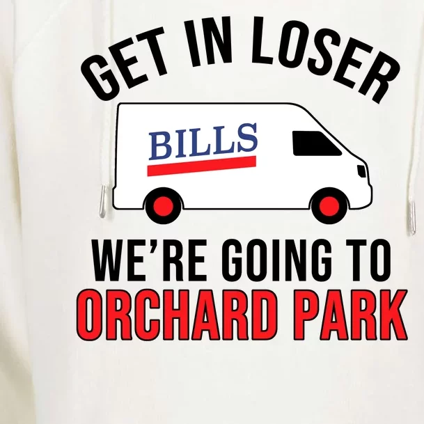 Get In Loser We're Going To Orchard Park Womens Funnel Neck Pullover Hood