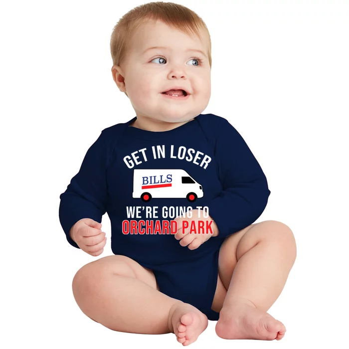 Get In Loser We're Going To Orchard Park Baby Long Sleeve Bodysuit