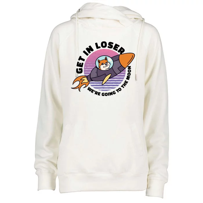 Get In Loser We're Going To The Moon Womens Funnel Neck Pullover Hood