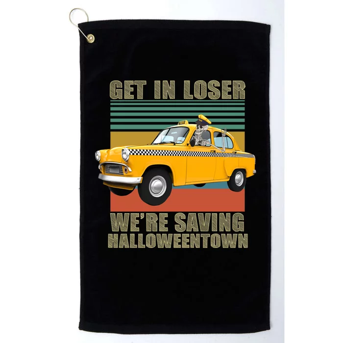 Get In Losers We're Saving Halloween Town Platinum Collection Golf Towel