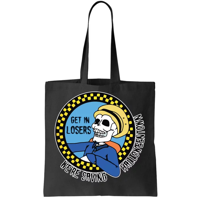 Get in Losers We're Saving Halloweentown Tote Bag