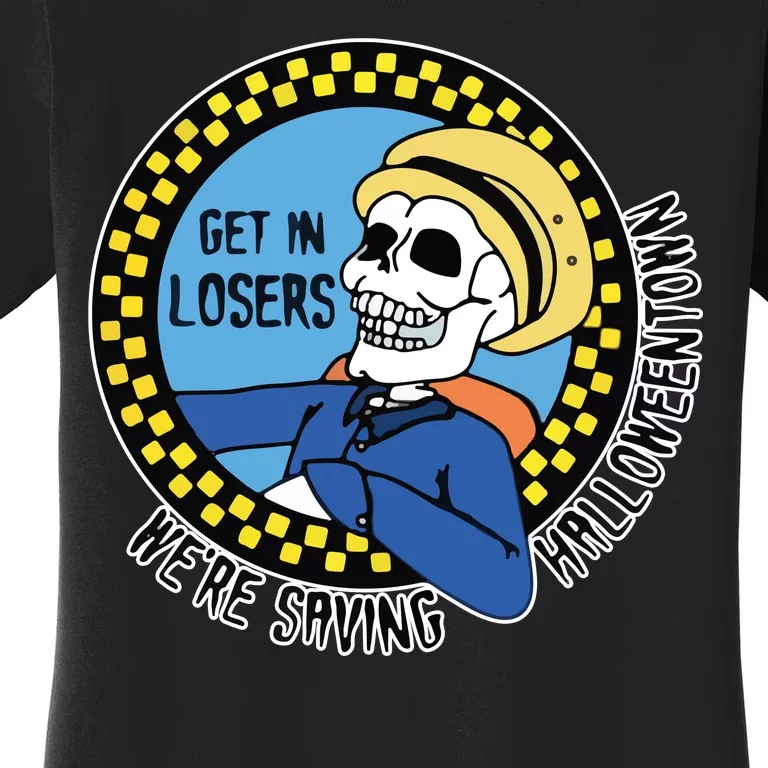 Get in Losers We're Saving Halloweentown Women's T-Shirt