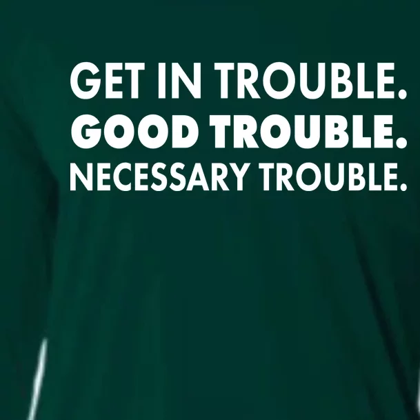 Get In Trouble Good Trouble Necessary Trouble Cooling Performance Long Sleeve Crew