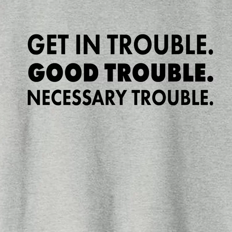 Get In Trouble Good Trouble Necessary Trouble Women's Crop Top Tee