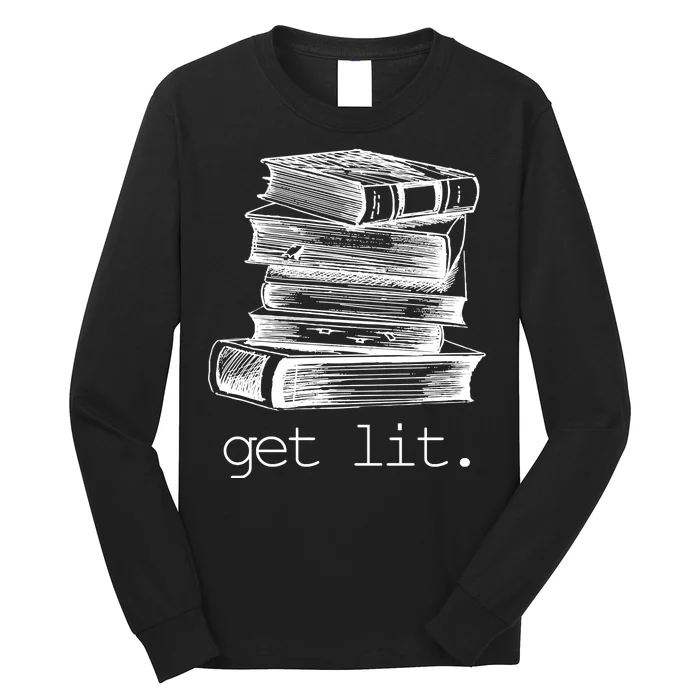 Get Lit Read Books Long Sleeve Shirt