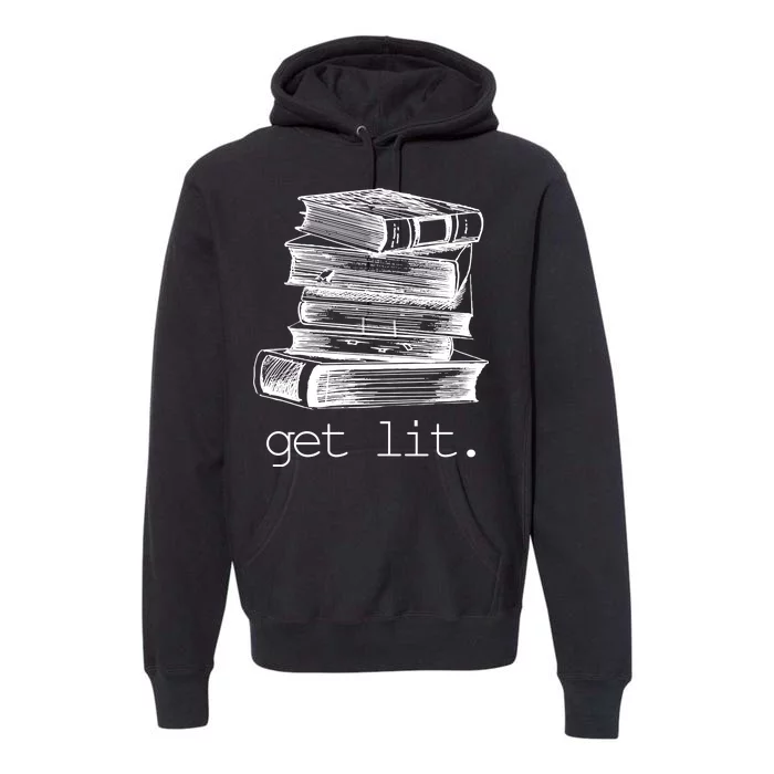 Get Lit Read Books Premium Hoodie