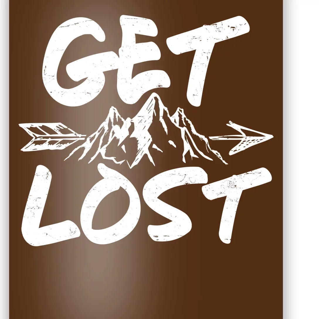 Get Lost Nature Wilderness Lover Poster