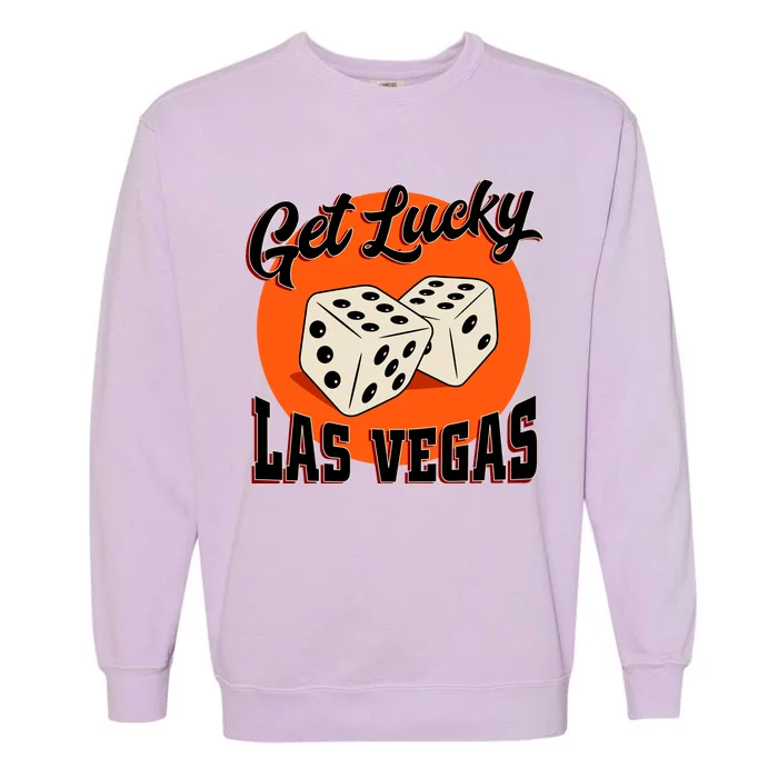 Get Lucky Las Vegas Garment-Dyed Sweatshirt