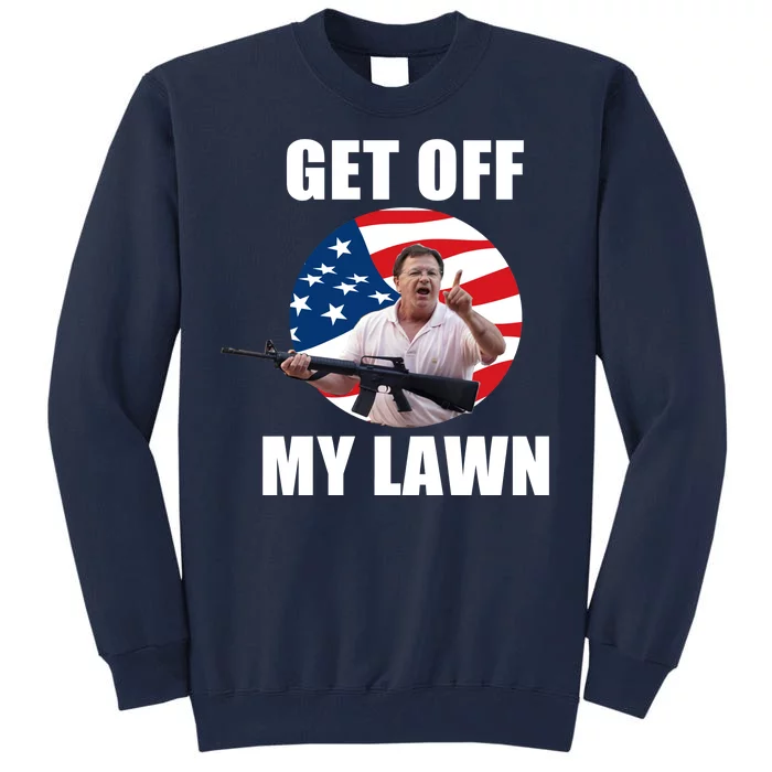 Get Off My Lawn Ken And Karen Tall Sweatshirt