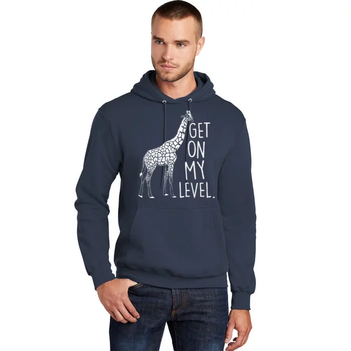 Get On My Level Giraffe Tall Hoodie