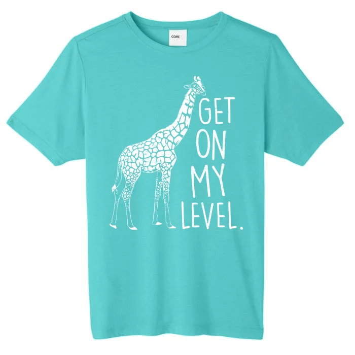 Get On My Level Giraffe ChromaSoft Performance T-Shirt