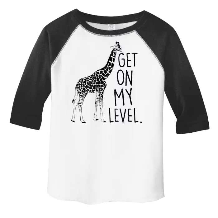 Get On My Level Giraffe Toddler Fine Jersey T-Shirt