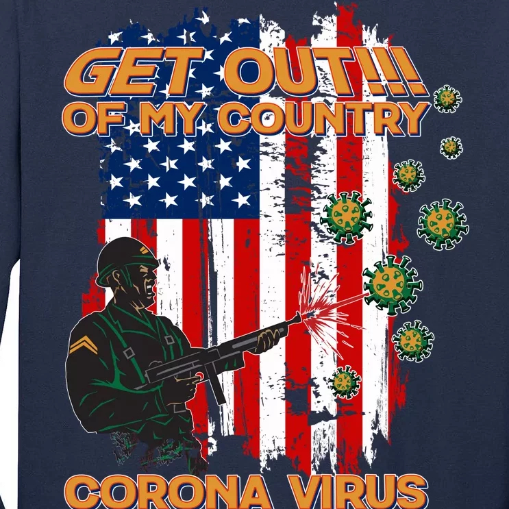 Get Out Of My Country Virus Pandemic Tall Long Sleeve T-Shirt