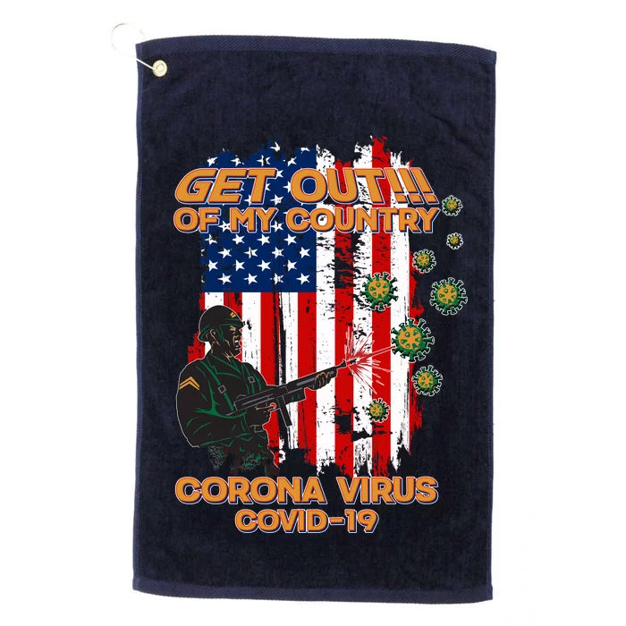 Get Out Of My Country Virus Pandemic Platinum Collection Golf Towel