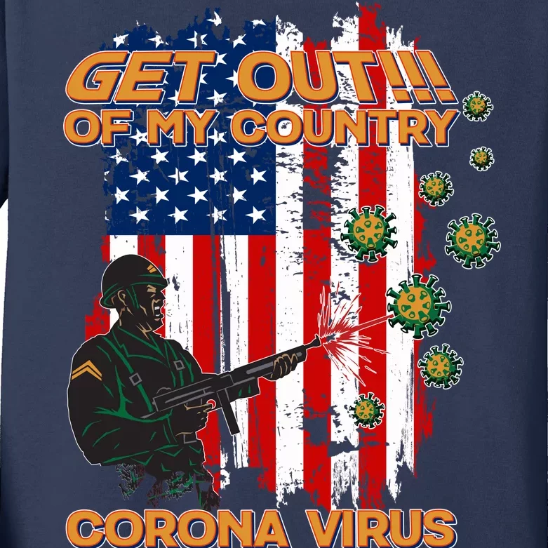 Get Out Of My Country Virus Pandemic Kids Long Sleeve Shirt