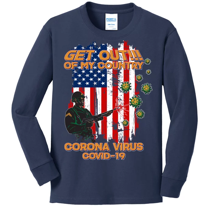 Get Out Of My Country Virus Pandemic Kids Long Sleeve Shirt