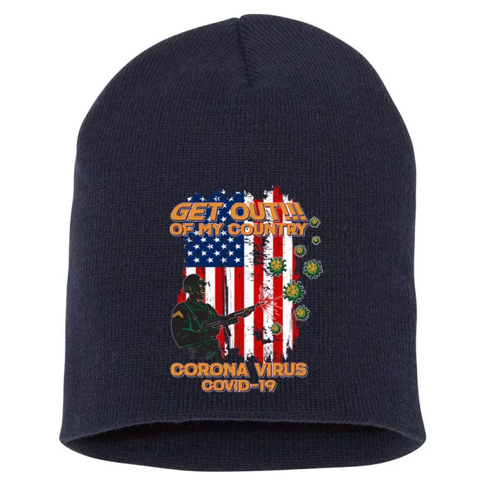 Get Out Of My Country Virus Pandemic Short Acrylic Beanie