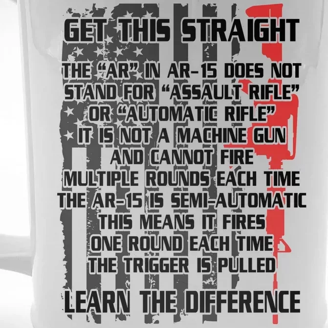 Get This Straight Learn the Difference AR-15 Front & Back Beer Stein