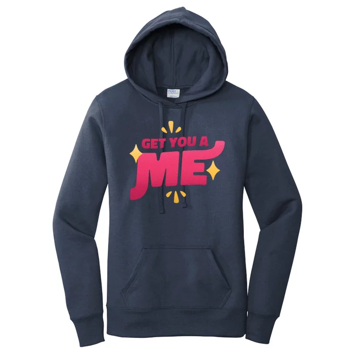 Get You A Me Women's Pullover Hoodie