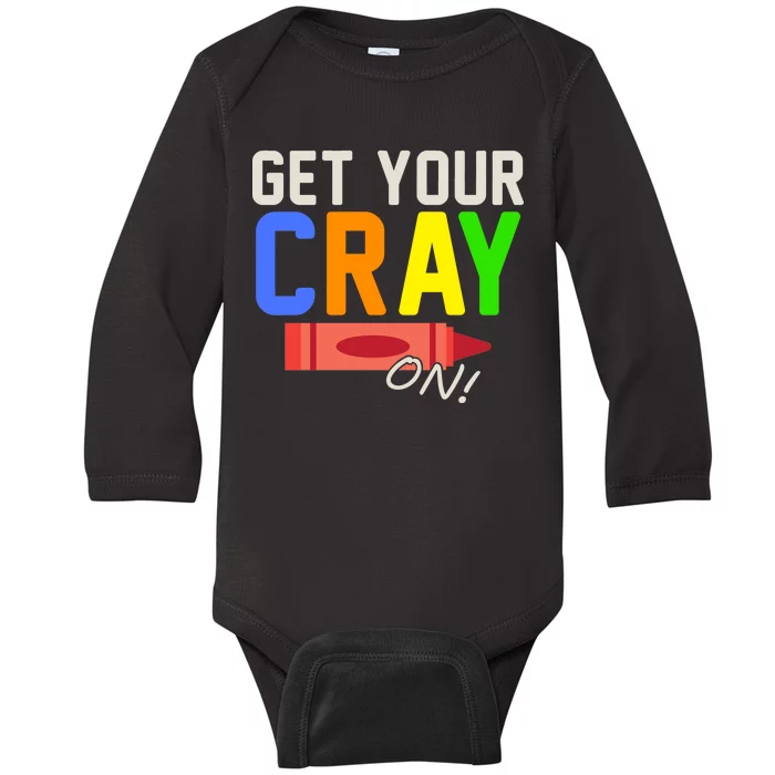 Get Your Cray-On! Fun Back To School Baby Long Sleeve Bodysuit