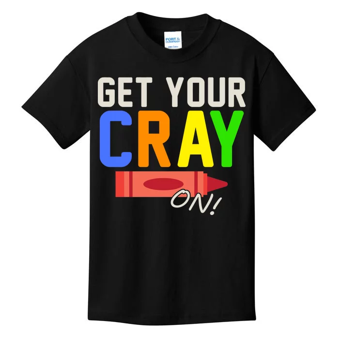 Get Your Cray-On! Fun Back To School Kids T-Shirt