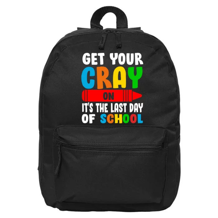 Get Your Crayon It's The Last Day Of School 16 in Basic Backpack