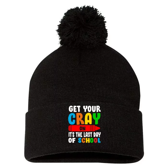 Get Your Crayon It's The Last Day Of School Pom Pom 12in Knit Beanie