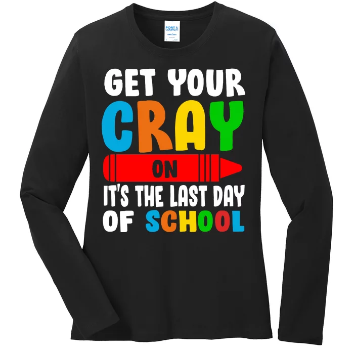 Get Your Crayon It's The Last Day Of School Ladies Long Sleeve Shirt