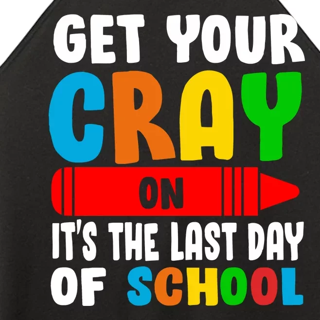 Get Your Crayon It's The Last Day Of School Women’s Perfect Tri Rocker Tank