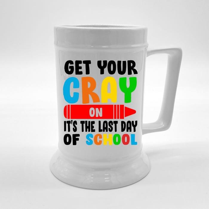 Get Your Crayon It's The Last Day Of School Front & Back Beer Stein