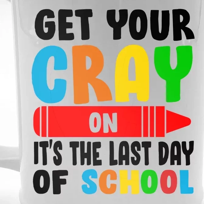 Get Your Crayon It's The Last Day Of School Front & Back Beer Stein