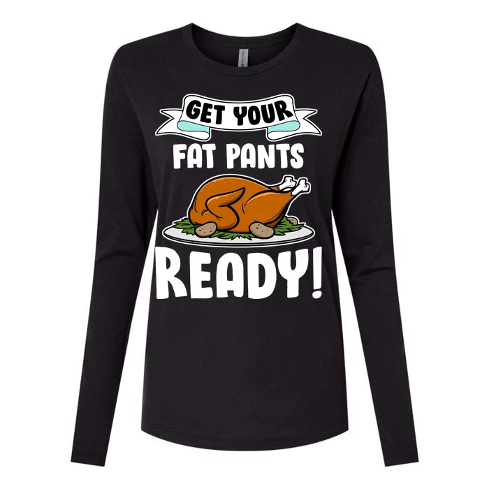 Get Your Fat Pants Ready Womens Cotton Relaxed Long Sleeve T-Shirt