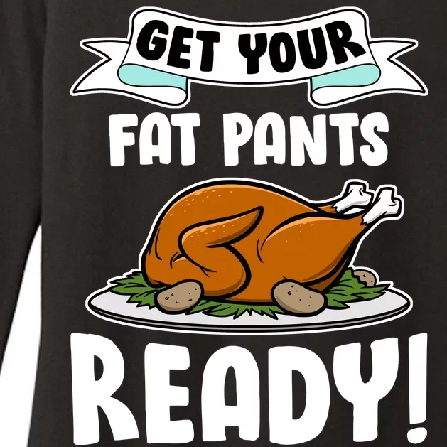 Get Your Fat Pants Ready Womens CVC Long Sleeve Shirt