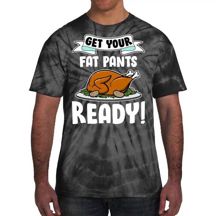 Get Your Fat Pants Ready Tie-Dye T-Shirt