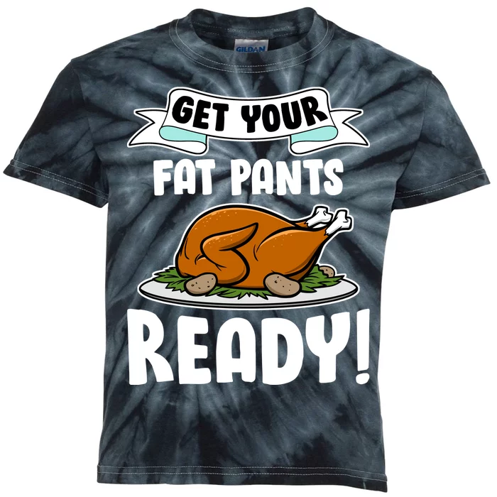 Get Your Fat Pants Ready Kids Tie-Dye T-Shirt