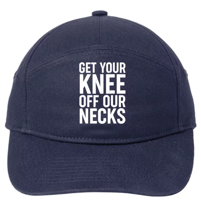 Get Your Knee Off Our Necks 7-Panel Snapback Hat