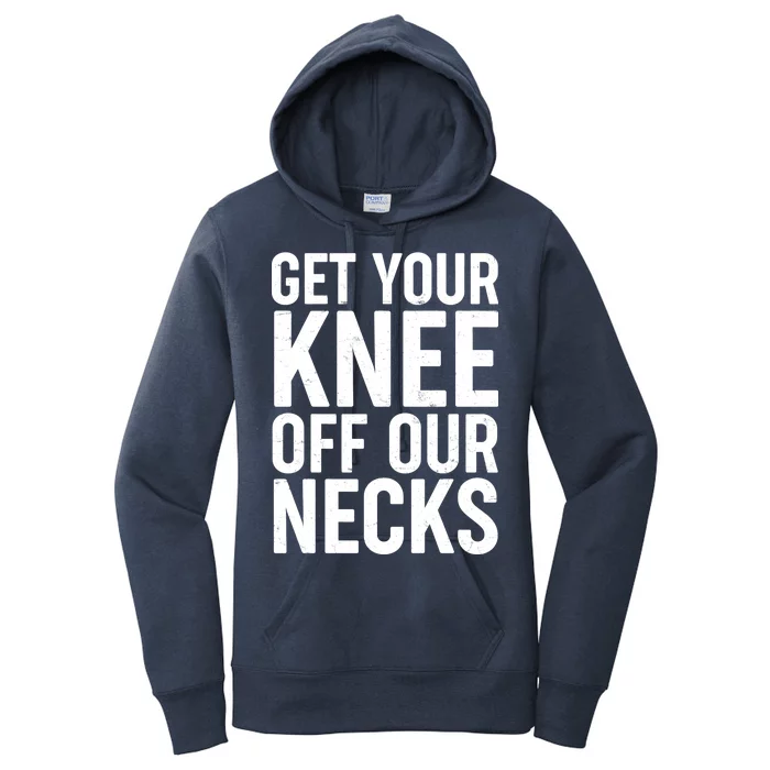 Get Your Knee Off Our Necks Women's Pullover Hoodie