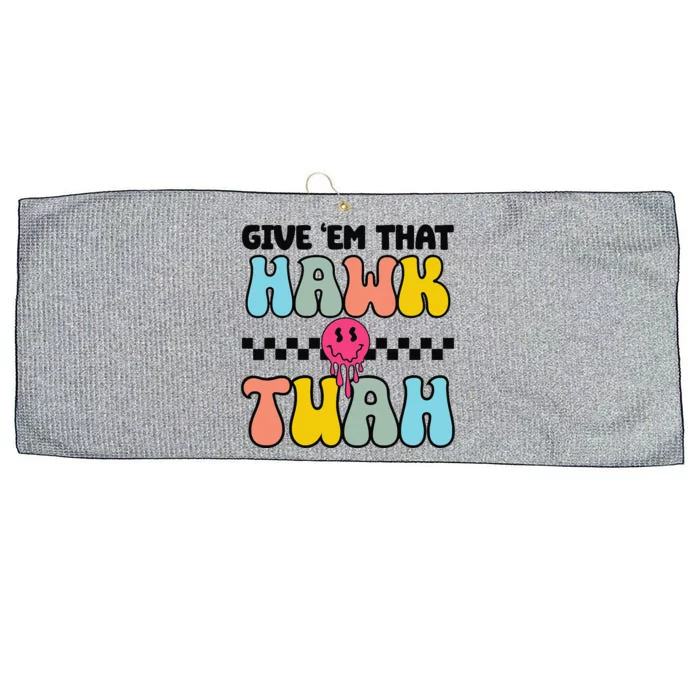 Give Em That Hawk Tuah Groovy Smile Face Hawk Tush Parody Large Microfiber Waffle Golf Towel