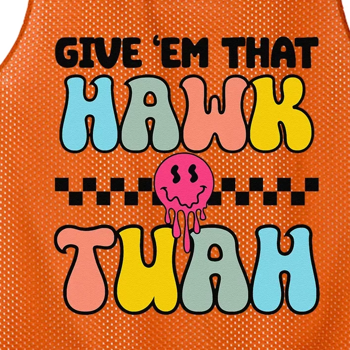 Give Em That Hawk Tuah Groovy Smile Face Hawk Tush Parody Mesh Reversible Basketball Jersey Tank