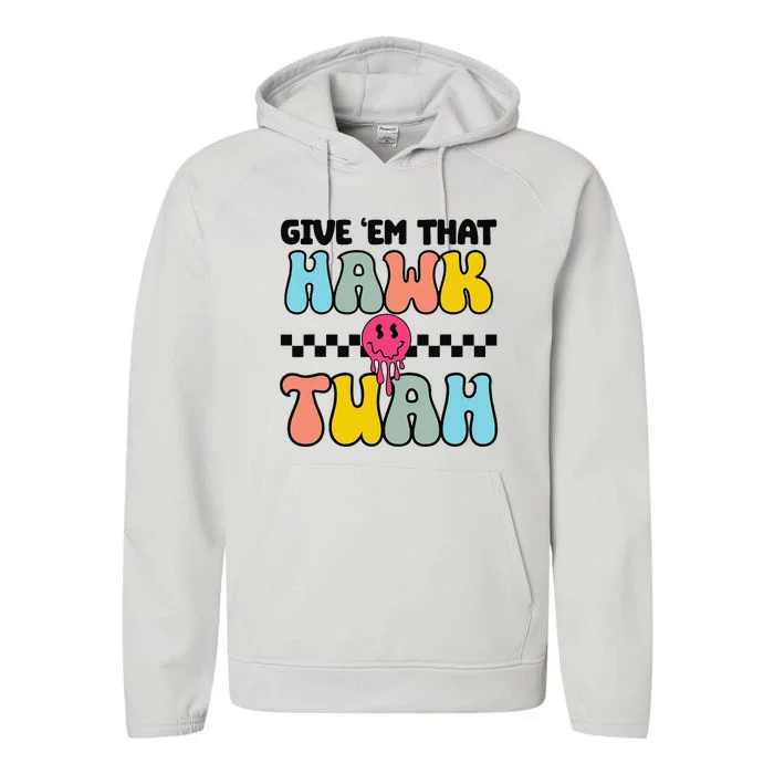 Give Em That Hawk Tuah Groovy Smile Face Hawk Tush Parody Performance Fleece Hoodie