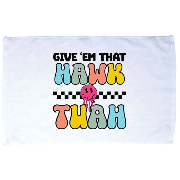 Give Em That Hawk Tuah Groovy Smile Face Hawk Tush Parody Microfiber Hand Towel