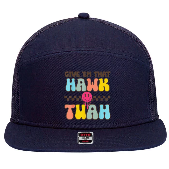 Give Em That Hawk Tuah 7 Panel Mesh Trucker Snapback Hat