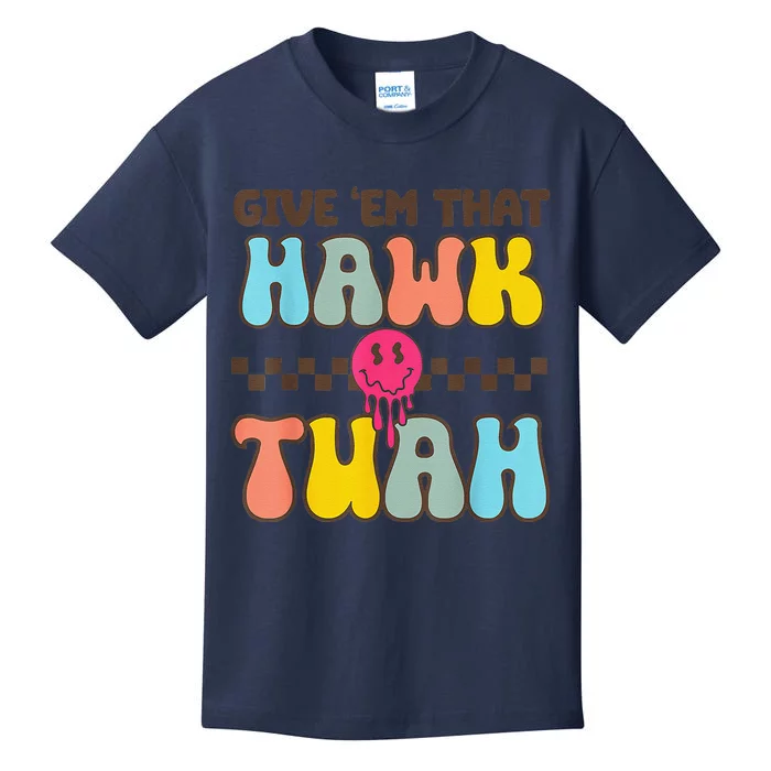 Give Em That Hawk Tuah Kids T-Shirt