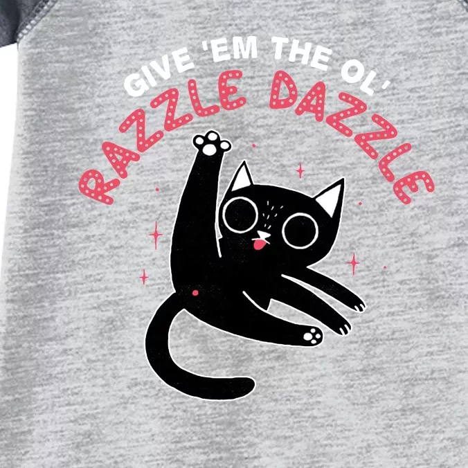 Give Em The Ol Razzle Dazzle Cat Funny Infant Baby Jersey Bodysuit