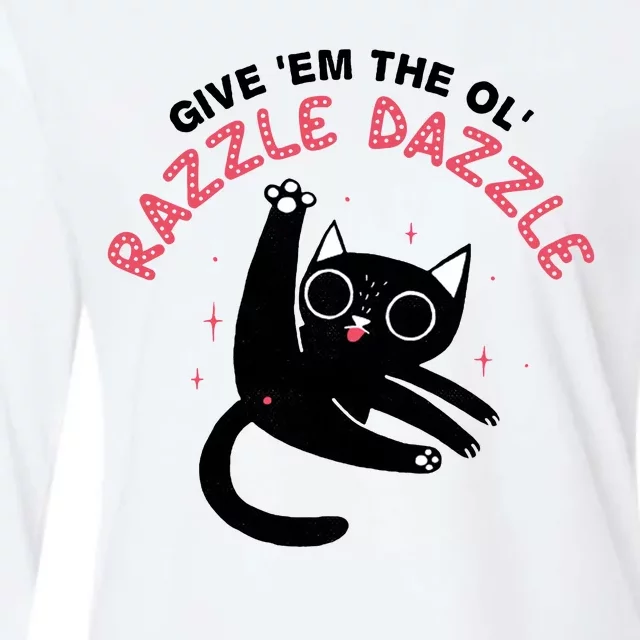 Give Em The Ol Razzle Dazzle Cat Funny Womens Cotton Relaxed Long Sleeve T-Shirt