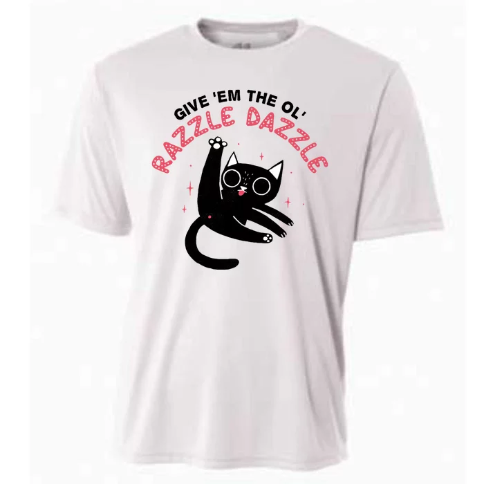 Give Em The Ol Razzle Dazzle Cat Funny Cooling Performance Crew T-Shirt