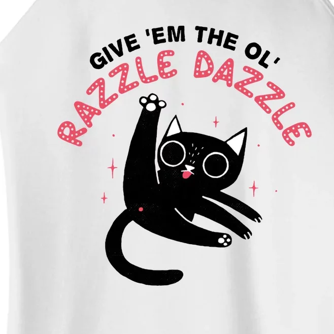 Give Em The Ol Razzle Dazzle Cat Funny Women’s Perfect Tri Rocker Tank