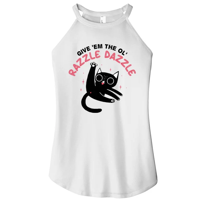 Give Em The Ol Razzle Dazzle Cat Funny Women’s Perfect Tri Rocker Tank