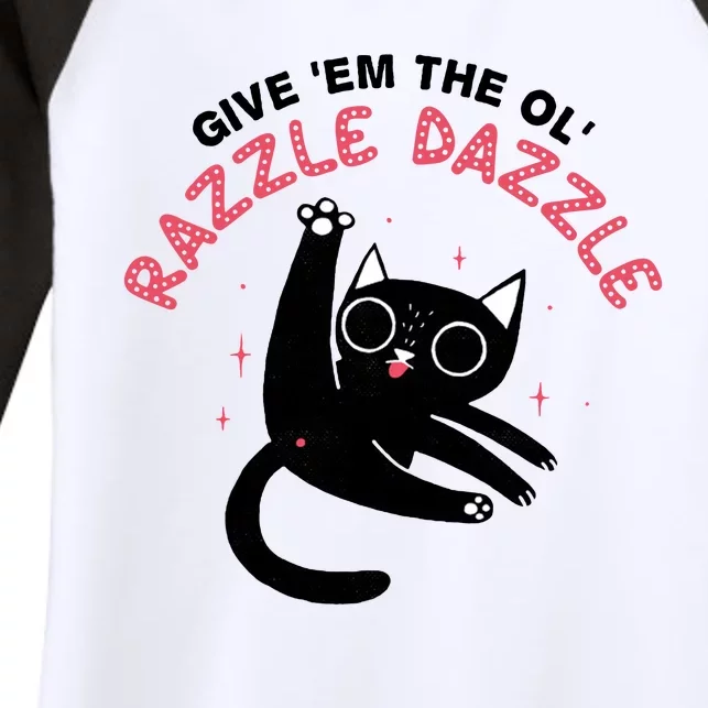 Give Em The Ol Razzle Dazzle Cat Funny Women's Tri-Blend 3/4-Sleeve Raglan Shirt