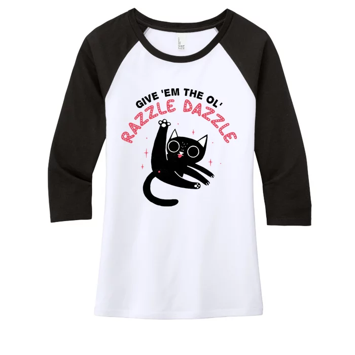 Give Em The Ol Razzle Dazzle Cat Funny Women's Tri-Blend 3/4-Sleeve Raglan Shirt